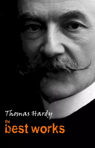 Thomas Hardy: The Best Works - Thomas Hardy - Pandora's Box