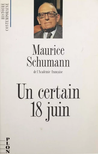 Un certain 18 juin - Maurice Schumann - Plon (réédition numérique FeniXX)