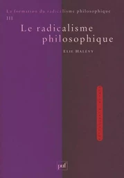 La formation du radicalisme philosophique. Tome 3