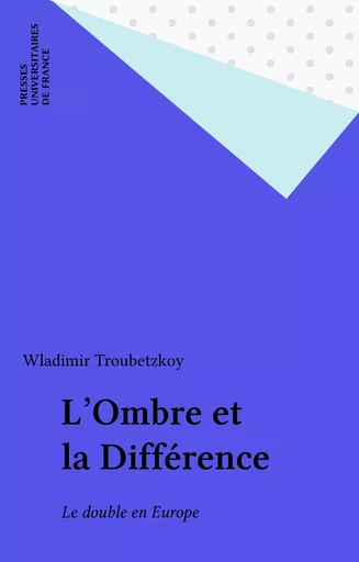 L'Ombre et la Différence - Wladimir Troubetzkoy - Presses universitaires de France (réédition numérique FeniXX)