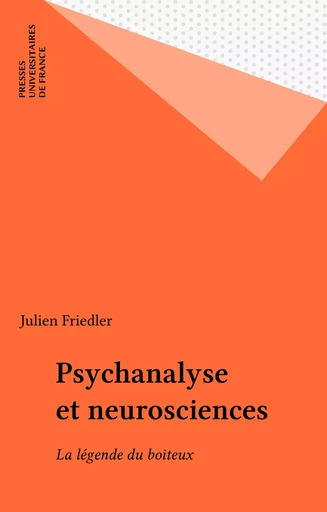 Psychanalyse et neurosciences - Julien Friedler - Presses universitaires de France (réédition numérique FeniXX)