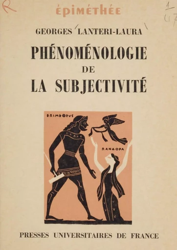 Phénoménologie de la subjectivité - Georges Lantéri-Laura - Presses universitaires de France (réédition numérique FeniXX)