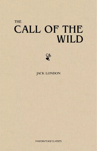 The Call of the Wild - Jack London - Pandora's Box