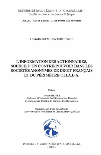 L’information des actionnaires, source d’un contre-pouvoir dans les sociétés anonymes de droit français et du périmètre O.H.A.D.A. - Louis-Daniel Muka Tshibende - Presses universitaires d’Aix-Marseille