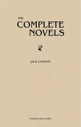 Jack London: The Complete Novels