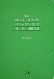 Le Vocabulaire et la société du XVIe siècle