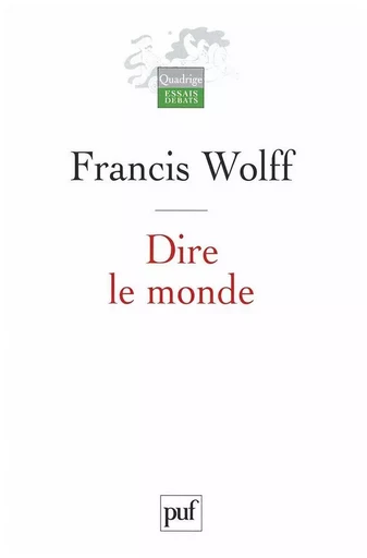 Dire le monde - Francis Wolff - Humensis