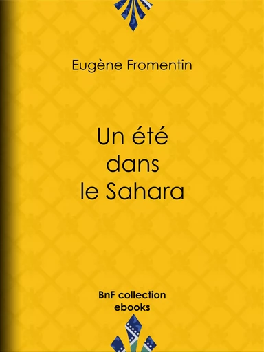 Un été dans le Sahara - Eugène Fromentin - BnF collection ebooks