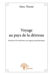 Voyage au pays de la détresse