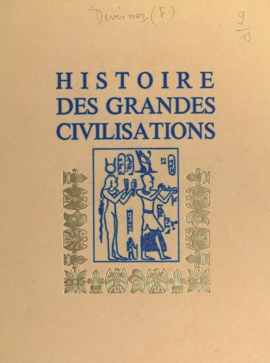 Histoire des grandes civilisations (1) - Fernand Devismes - FeniXX réédition numérique