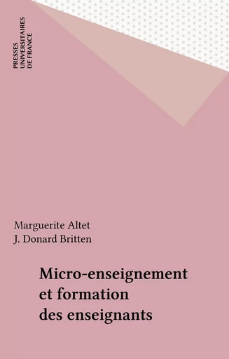 Micro-enseignement et formation des enseignants - Marguerite Altet, J. Donard Britten - Presses universitaires de France (réédition numérique FeniXX)