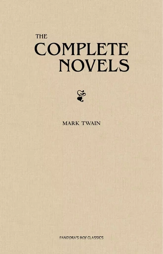 Mark Twain: The Complete Novels - Mark Twain - Pandora's Box