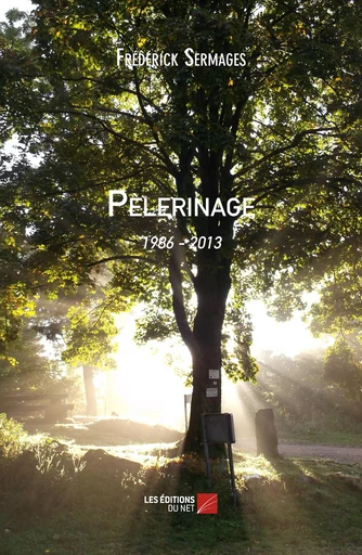 Pèlerinage - Frédérick Sermages - Les Éditions du Net