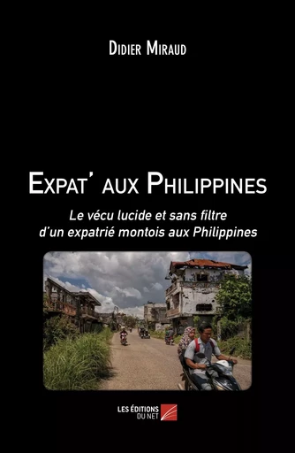 Expat' aux Philippines - Didier Miraud - Les Éditions du Net