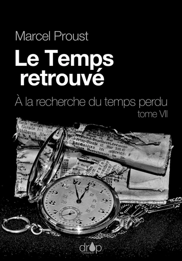 Le Temps retrouvé - Marcel Proust - Les éditions Pulsio