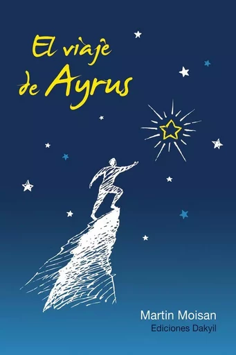 El viaje de Ayrus - Martin Moisan - Éditions Dakyil