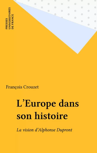 L'Europe dans son histoire - François Crouzet - Presses universitaires de France (réédition numérique FeniXX)