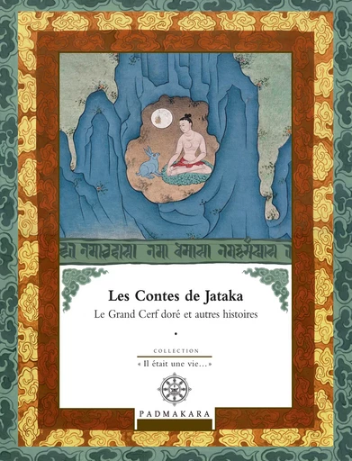 Les Contes de Jataka - Volume I -  - Padmakara