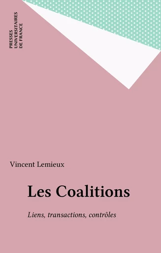 Les Coalitions - Vincent Lemieux - Presses universitaires de France (réédition numérique FeniXX)