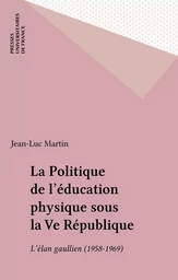 La Politique de l'éducation physique sous la Ve République