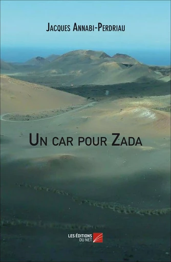 Un car pour Zada - Jacques Annabi-Perdriau - Les Éditions du Net