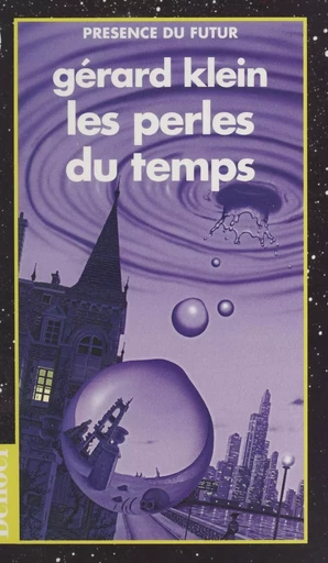 Les Perles du temps - Gérard Klein - Denoël (réédition numérique FeniXX)