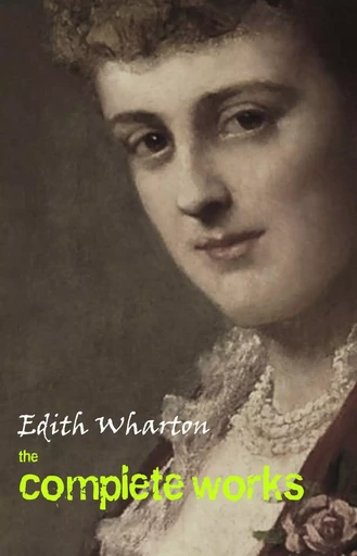 The Complete Works of Edith Wharton - Edith Wharton - Pandora's Box