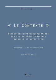 Le contexte - Rencontres interdisciplinaires sur les systèmes complexes naturels et artificiels.