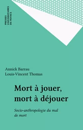 Mort à jouer, mort à déjouer