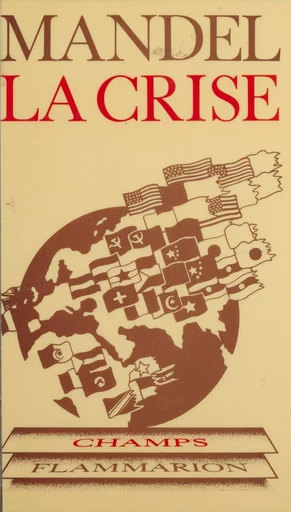 La Crise : 1974-1982 - Ernest Mandel - Flammarion (réédition numérique FeniXX)