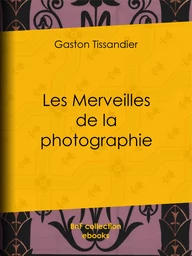 Les Merveilles de la photographie