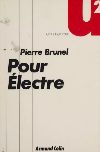 Pour Électre - Pierre Brunel - Armand Colin (réédition numérique FeniXX)