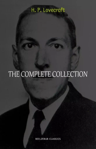 H.P. Lovecraft: The Complete Collection - H. P. Lovecraft - Pandora's Box