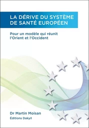 La dérive du système de santé européen