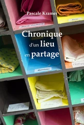 Chronique d'un lieu en partage