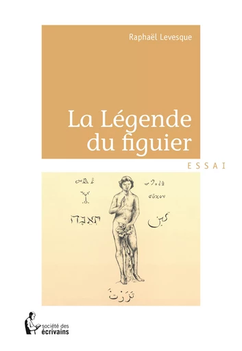 La Légende du figuier - Raphaël Levesque - Société des écrivains