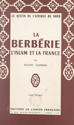 La Berbérie, l'Islam et la France (1)