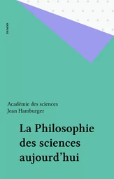 La Philosophie des sciences aujourd'hui