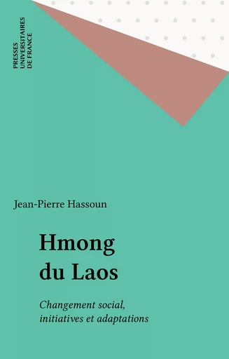 Hmong du Laos - Jean-Pierre Hassoun - Presses universitaires de France (réédition numérique FeniXX)