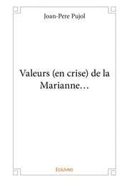 Valeurs (en crise) de la Marianne...