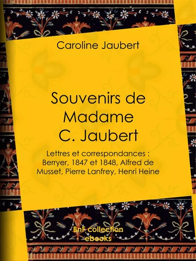 Souvenirs de Madame C. Jaubert - Caroline Jaubert - BnF collection ebooks