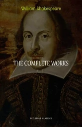 The Complete Works of William Shakespeare