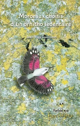 Morceaux choisis d'un ornitho sédentaire