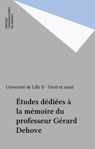 Études dédiées à la mémoire du professeur Gérard Dehove -  Collectif - Presses universitaires de France (réédition numérique FeniXX)