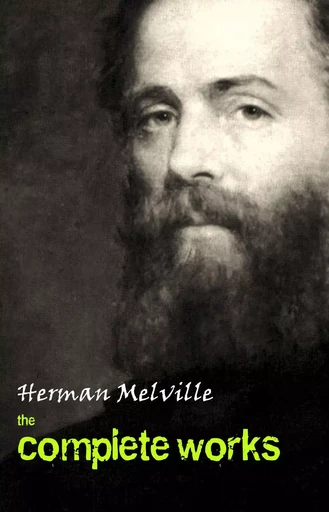 Herman Melville: The Complete Works - Herman Melville - Pandora's Box