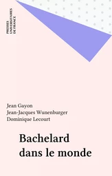 Bachelard dans le monde