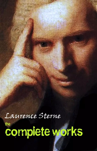 Laurence Sterne: The Complete Works - Laurence Sterne - Pandora's Box