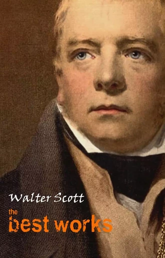 Walter Scott: The Best Works - Walter Scott - Pandora's Box