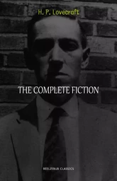 H. P. Lovecraft: The Complete Collection