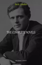 Jack London: The Complete Novels